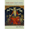 God's Joust, God's Justice: Law and Religion in the Western Tradition - Paperback