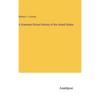 A Grammar-School History of the United States - Hardcover