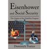 Eisenhower and Social Security: The Origins of the Disability Program - Paperback