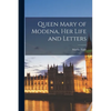 Queen Mary of Modena, her Life and Letters - Paperback