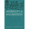 Mobility and Migration: East Anglian Founders of New England, 1629-1640 - Paperback