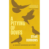 A Pitying of Doves: A Birder Murder Mystery - Paperback