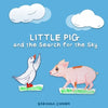 Little Pig and the Search for the Sky - Paperback