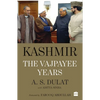 Kashmir: The Vajpayee Years - Paperback
