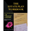 The Estate Plan Workbook: Get your final wishes on paper, Your Will, Your Personal Care and Property - Power of Attorney decisions - Paperback