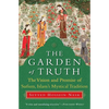 The Garden of Truth: The Vision and Promise of Sufism, Islam's Mystical Tradition - Paperback