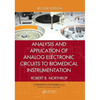 Analysis and Application of Analog Electronic Circuits to Biomedical Instrumentation - Paperback