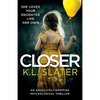 Closer: An absolutely gripping psychological thriller - Paperback