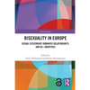 Bisexuality in Europe: Sexual Citizenship, Romantic Relationships, and Bi+ Identities - Paperback