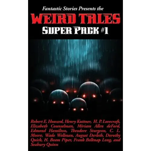 Fantastic Stories Presents the Weird Tales Super Pack #1: A Positronic Book - Hardcover