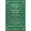 Thirteen Years at the Russian Court - A Personal Record of the Last Years and Death of the Czar Nicholas II. and his Family - Paperback