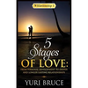 5 Stages of Love: From Personal Development to Deeper and Longer Lasting Relationships: Welationship 1 - Paperback
