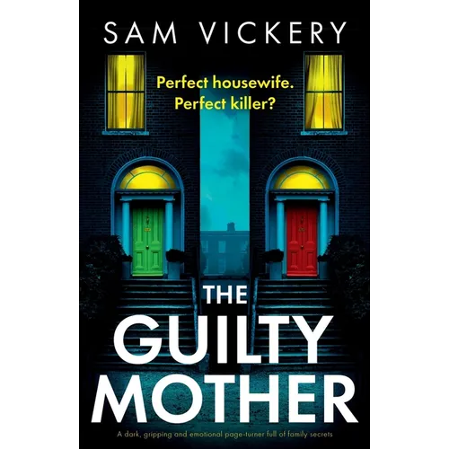The Guilty Mother: A dark, gripping and emotional page-turner full of family secrets - Paperback