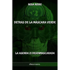 Detrás de la máscara verde: La Agenda 21 desenmascarada - Paperback