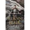 The Fireborne Blade - Hardcover