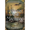 The Wyvern, the Pirate, and the Madman - Paperback