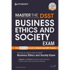 Master the Dsst Business Ethics & Society Exam - Paperback