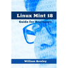 Linux Mint 18: Guide for Beginners - Paperback