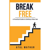 Break Free: A Practical Guide to Getting a New Job - Paperback