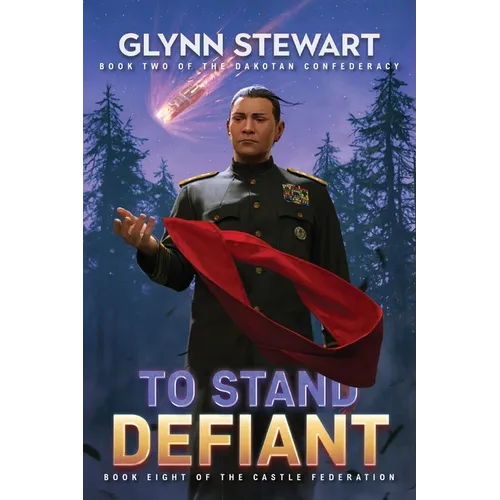 To Stand Defiant: Dakotan Confederacy Book 2 - Paperback