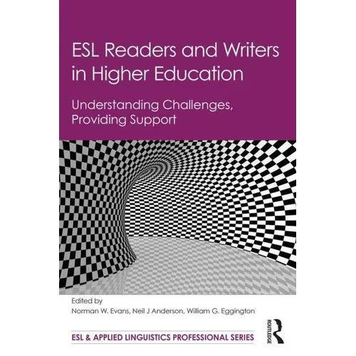 ESL Readers and Writers in Higher Education: Understanding Challenges, Providing Support - Paperback