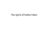 The Spirit of Father Faber: Apostle of London - Paperback