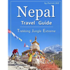 Nepal Travel Guide: Trekking, Jungle, Extreme - Paperback
