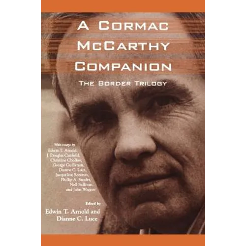 A Cormac McCarthy Companion: The Border Trilogy - Paperback