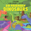 Italian Children's Book: 20 Friendly Dinosaurs - Paperback