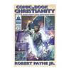 Comic Book Christianity: Where Christ's Book Meets Comic Books - Paperback