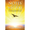 Notes From The West Pole: Creating a Harmonious Life in an Adversarial Culture - Paperback