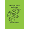 The Light Shines in Darkness - Paperback