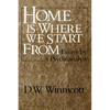 Home Is Where We Start from: Essays by a Psychoanalyst - Paperback