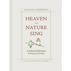 Heaven and Nature Sing: 25 Advent Reflections to Bring Joy to the World - Hardcover
