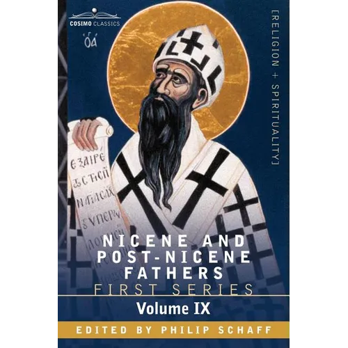 Nicene and Post-Nicene Fathers: First Series, Volume IX St.Chrysostom: On the Priesthood, Ascetic Treatises, Select Homilies and Letters, Homilies on - Paperback