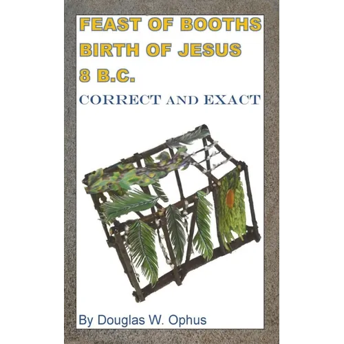 Feast of Booths Birth of Jesus 8 B.C. - Paperback