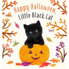 Happy Halloween, Little Black Cat: A Board Book - Board Book
