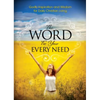 The Word For Your Every Need: Godly Inspiration and Wisdom for Daily Christian Living - Paperback