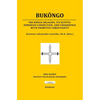 Bukôngo: The Kôngo religion, its Egypto-Sumerian connection, and congruence with primitive Christianity - Paperback