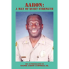 Aaron: A Man of Quiet Strength - Paperback