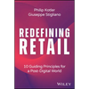 Redefining Retail: 10 Guiding Principles for a Post-Digital World - Hardcover