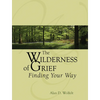 The Wilderness of Grief: Finding Your Way - Hardcover