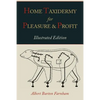 Home Taxidermy for Pleasure and Profit [Illustrated Edition] - Paperback