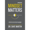 Mindset Matters Workbook: Change Your Mind, Change Your World - Paperback