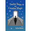 Twelve Steps to Creative Magic - Paperback