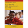 Multicultural Education for Educational Leaders: Critical Race Theory and Antiracist Perspectives - Paperback