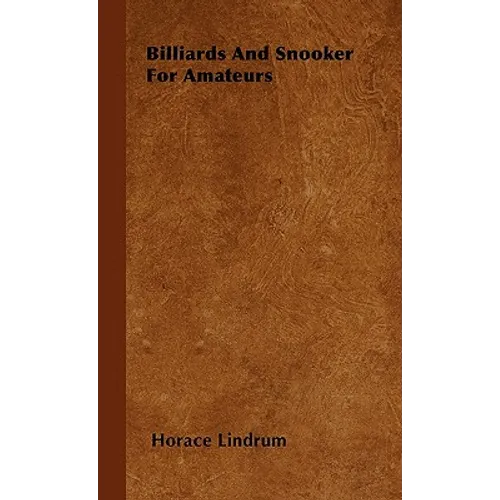 Billiards and Snooker for Amateurs - Paperback