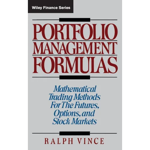 Portfolio Management Formulas: Mathematical Trading Methods for the Futures, Options, and Stock Markets - Hardcover