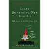 Learn Something New Every Day: 365 Facts to Fulfill Your Life - Hardcover