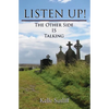 Listen Up!: The Other Side Is Talking - Paperback